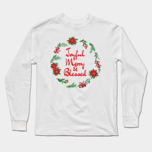 Joyful Merry & Blessed Long Sleeve T-Shirt